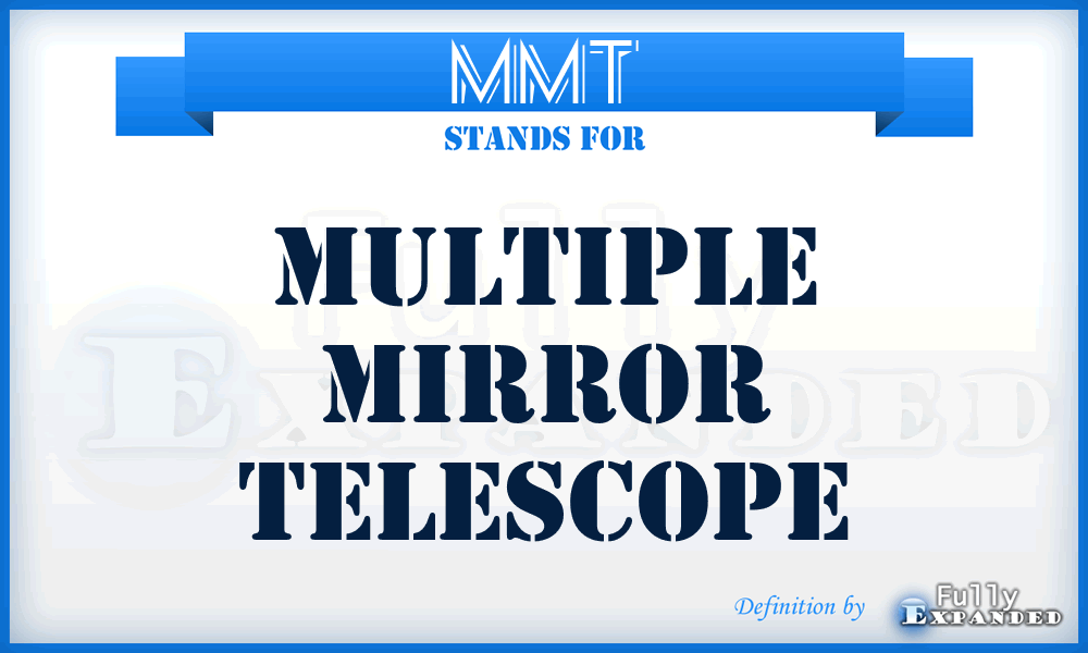 MMT - Multiple Mirror Telescope