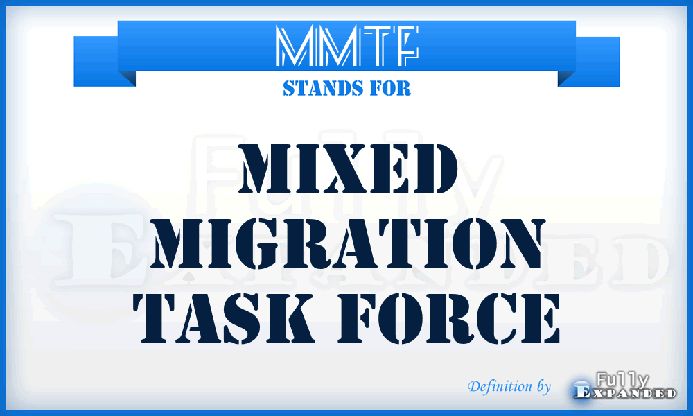 MMTF - Mixed Migration Task Force