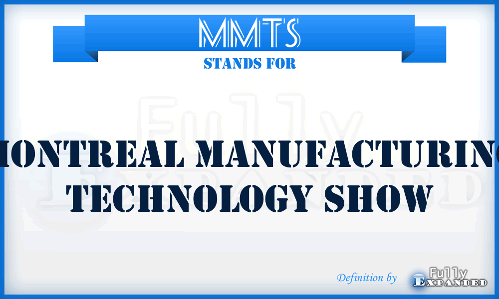 MMTS - Montreal Manufacturing Technology Show