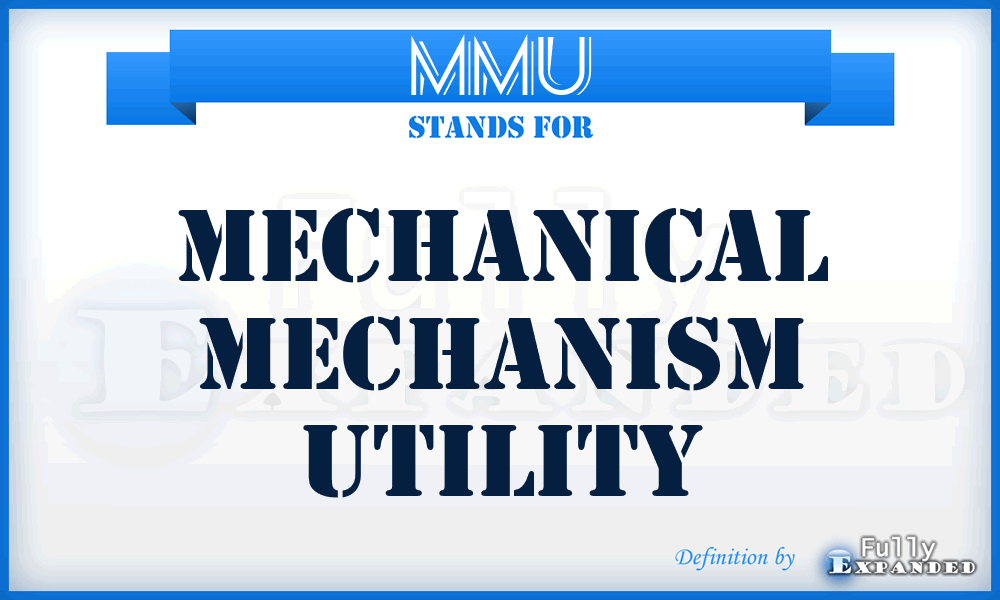 MMU - Mechanical Mechanism Utility