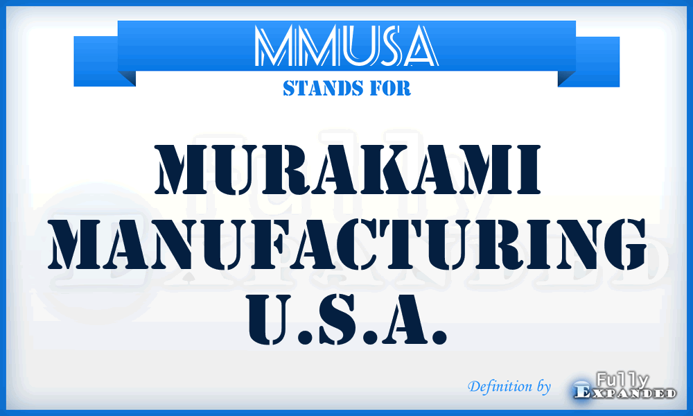 MMUSA - Murakami Manufacturing U.S.A.