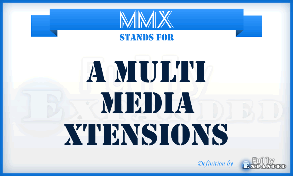 MMX - A Multi Media Xtensions