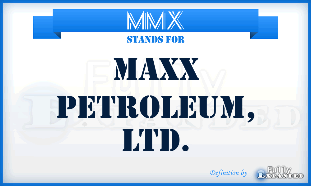 MMX - Maxx Petroleum, LTD.
