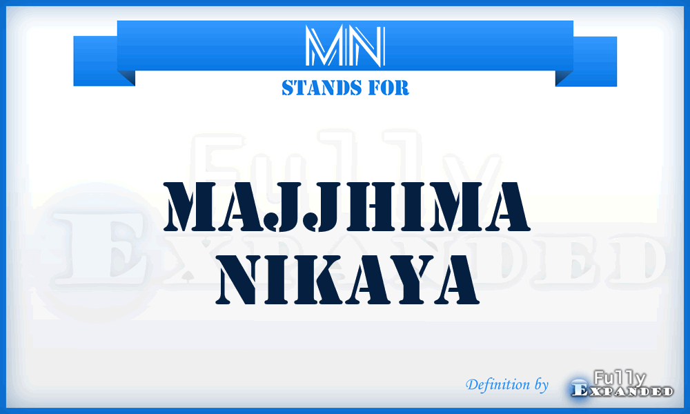 MN - Majjhima Nikaya