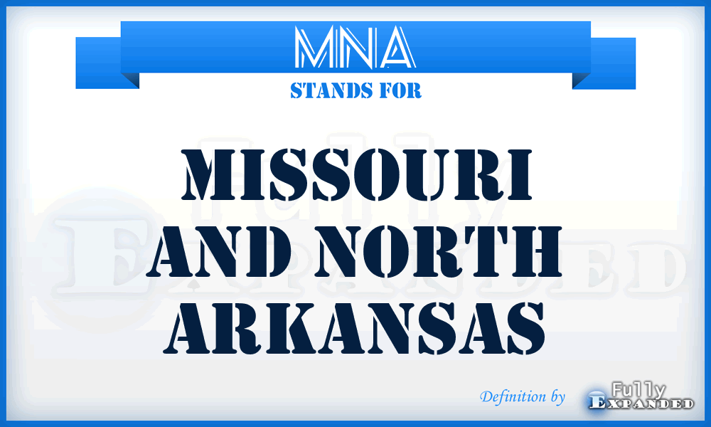 MNA - Missouri And North Arkansas
