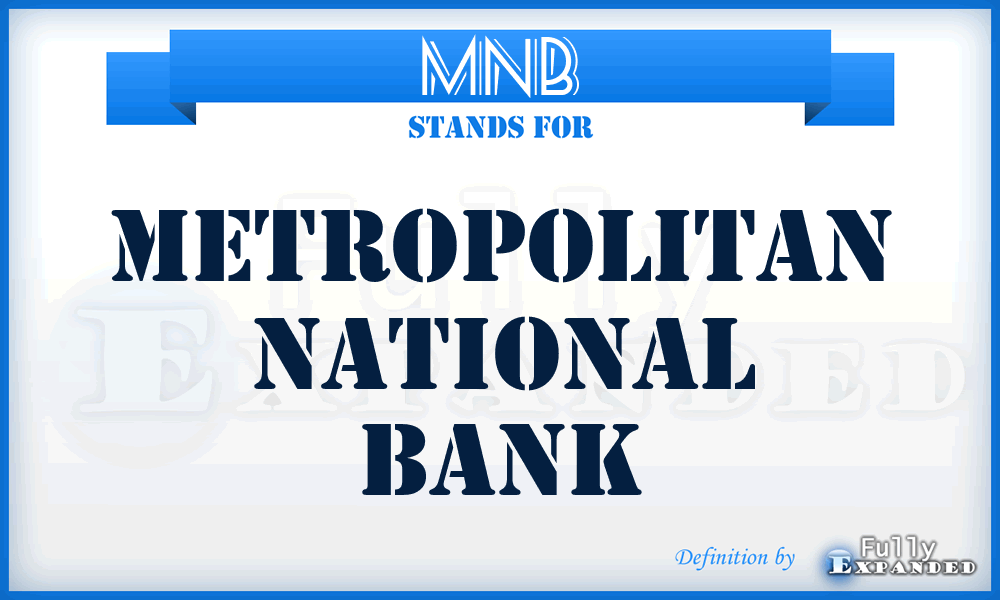 MNB - Metropolitan National Bank