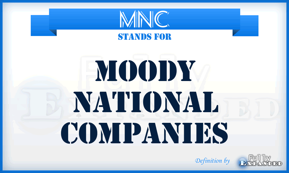 MNC - Moody National Companies