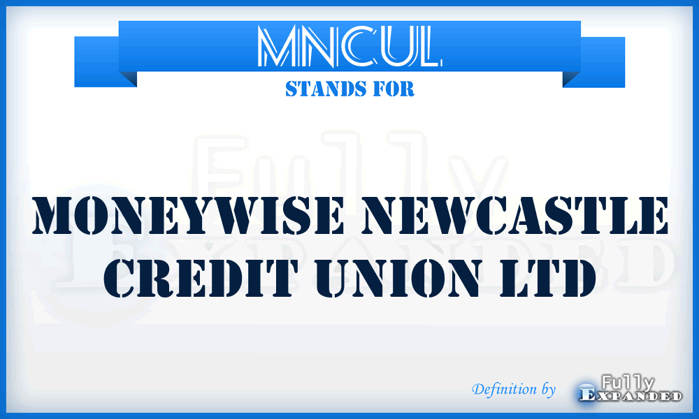 MNCUL - Moneywise Newcastle Credit Union Ltd