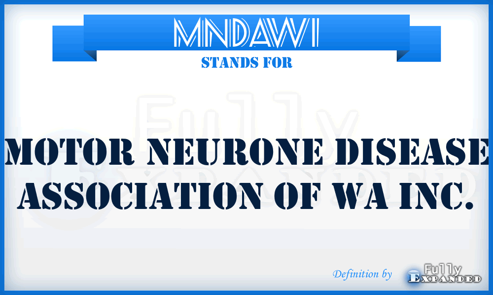 MNDAWI - Motor Neurone Disease Association of Wa Inc.