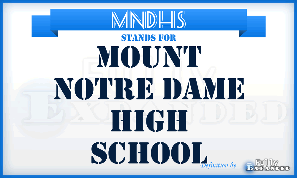 MNDHS - Mount Notre Dame High School