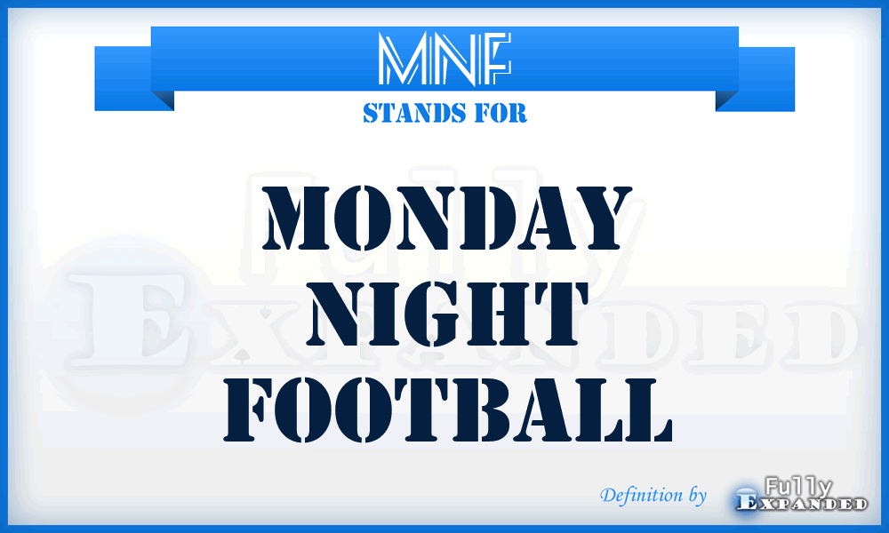 MNF - Monday Night Football