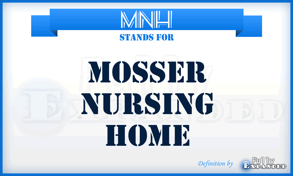 MNH - Mosser Nursing Home