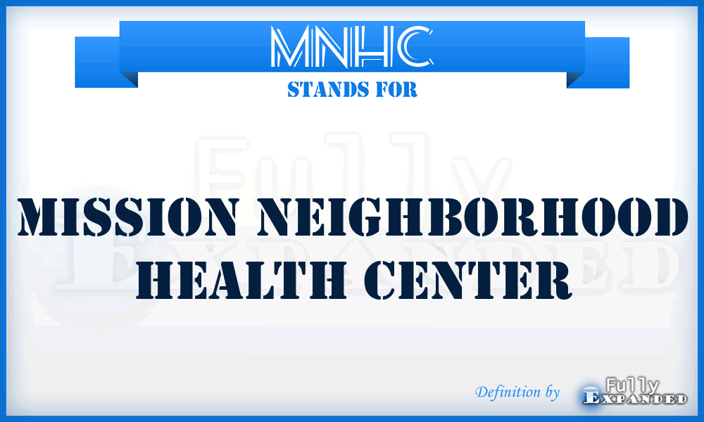 MNHC - Mission Neighborhood Health Center