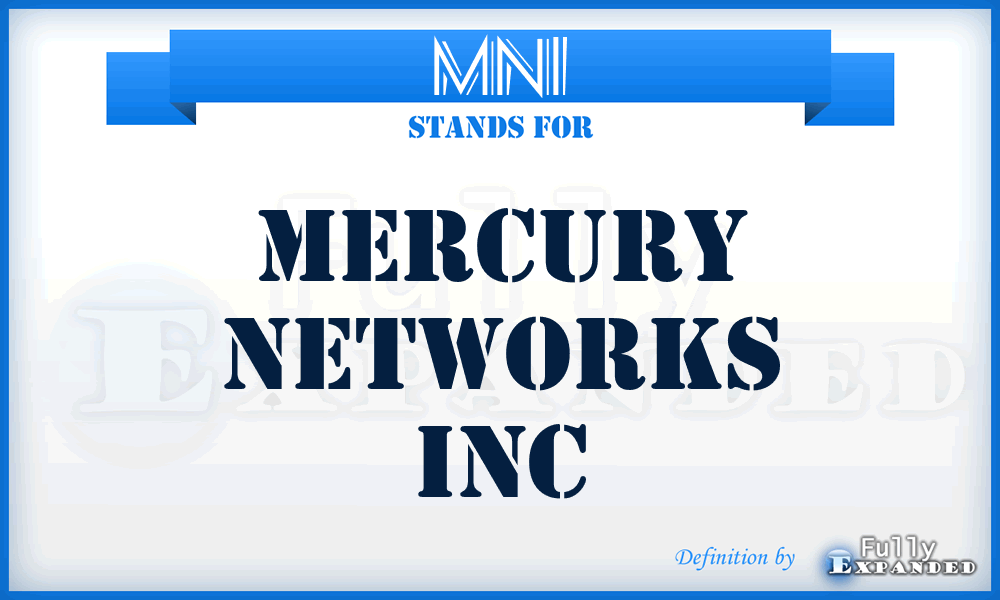MNI - Mercury Networks Inc