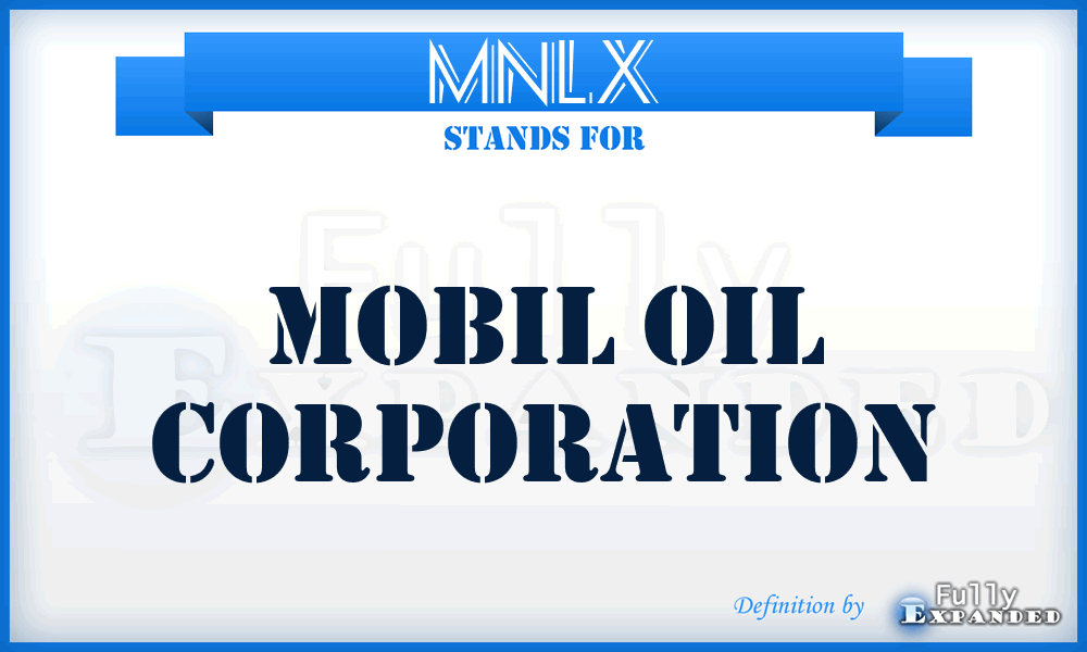 MNLX - Mobil Oil Corporation
