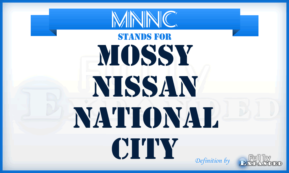 MNNC - Mossy Nissan National City
