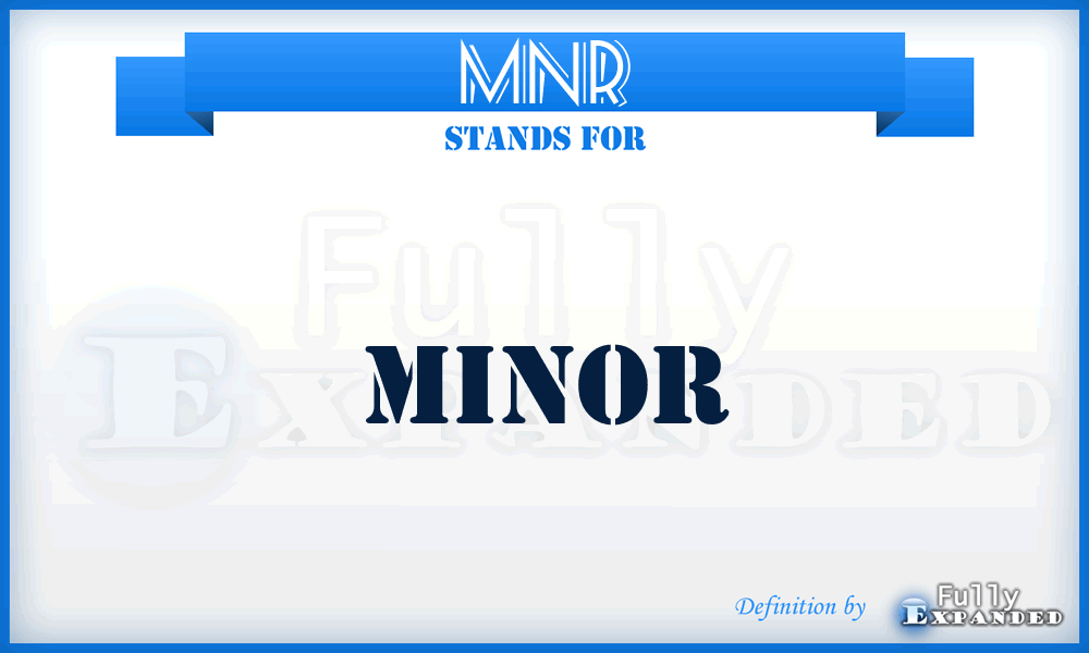 MNR - minor