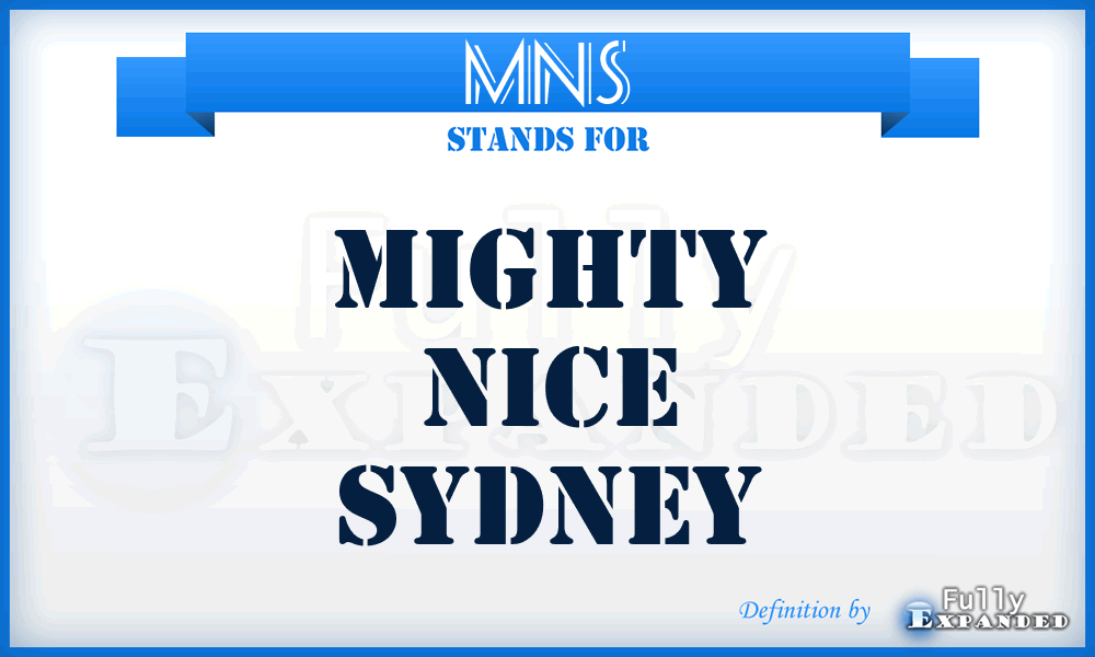 MNS - Mighty Nice Sydney