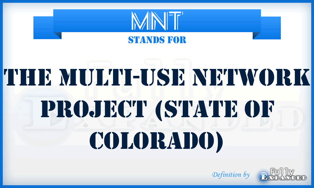 MNT - The Multi-Use Network Project (State of Colorado)