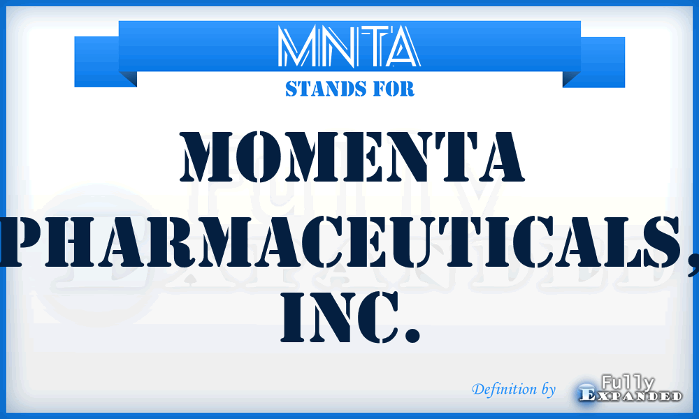 MNTA - Momenta Pharmaceuticals, Inc.