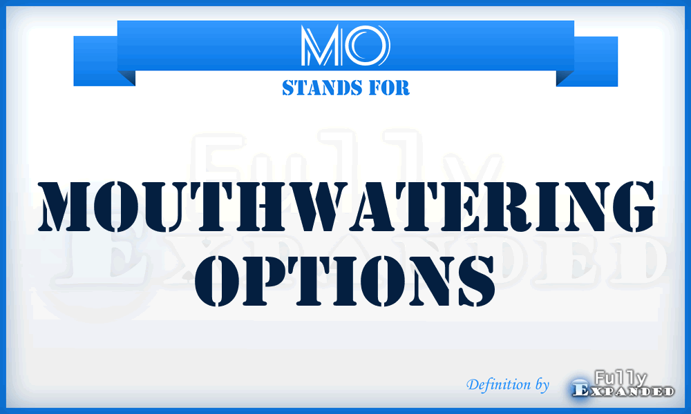 MO - Mouthwatering Options