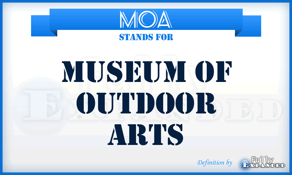 MOA - MUSEUM OF OUTDOOR ARTS