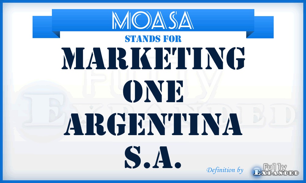 MOASA - Marketing One Argentina S.A.