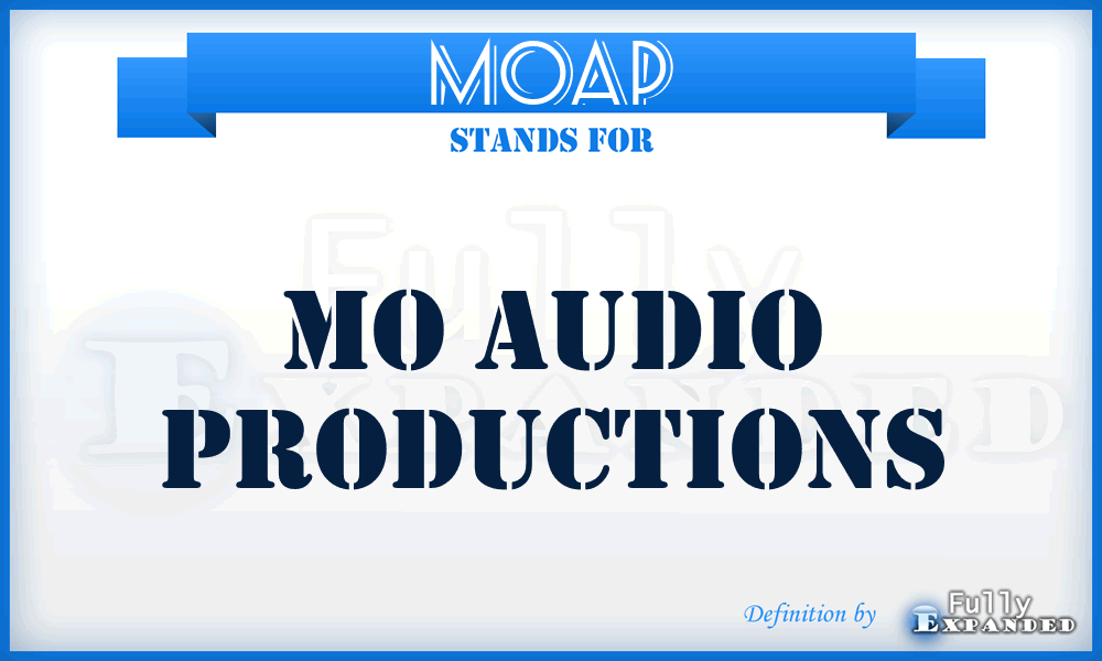 MOAP - MO Audio Productions