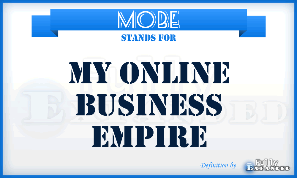 MOBE - My Online Business Empire