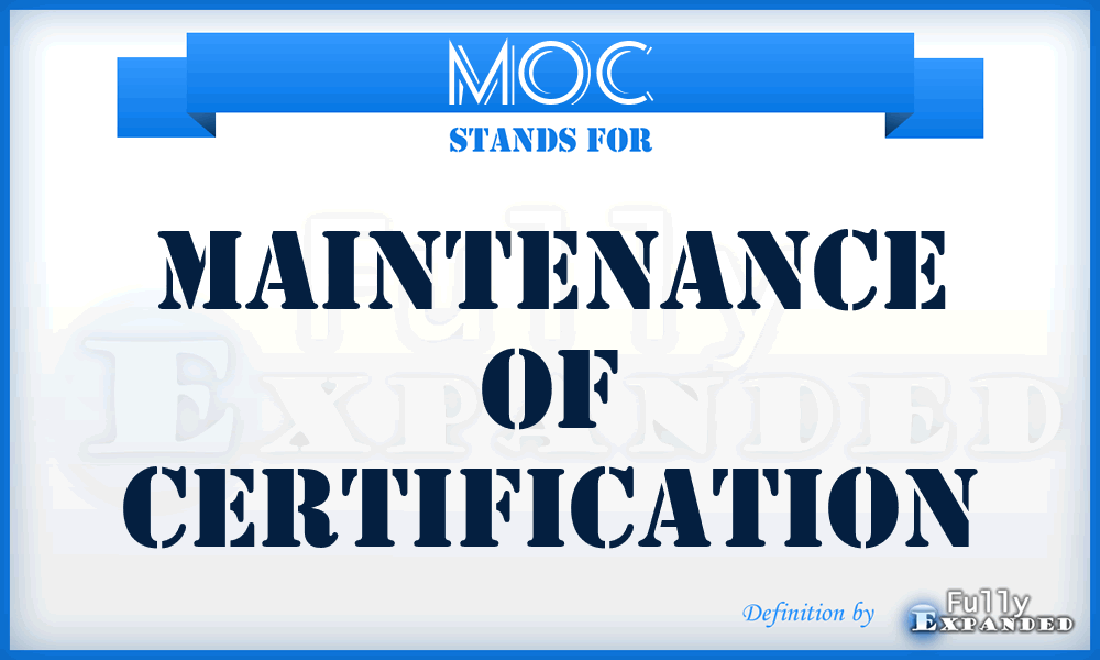 MOC - Maintenance Of Certification