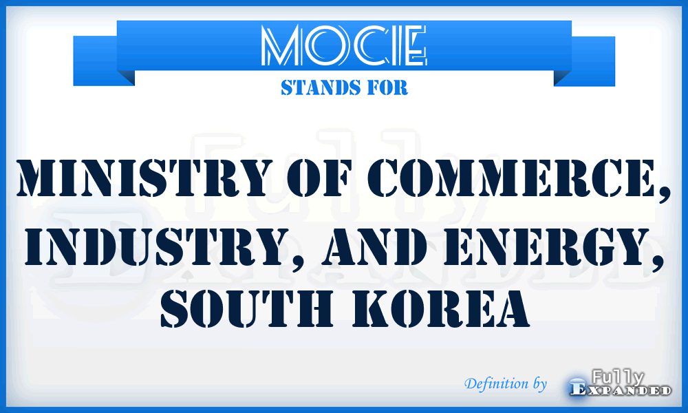 MOCIE - Ministry Of Commerce, Industry, and Energy, South Korea