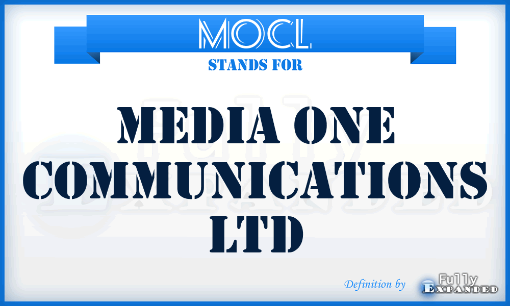 MOCL - Media One Communications Ltd