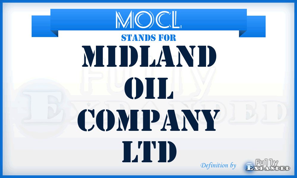 MOCL - Midland Oil Company Ltd