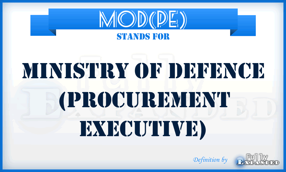 MOD(PE) - Ministry of Defence (Procurement Executive)