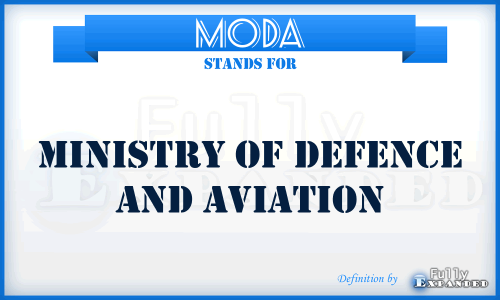 MODA - Ministry Of Defence and Aviation