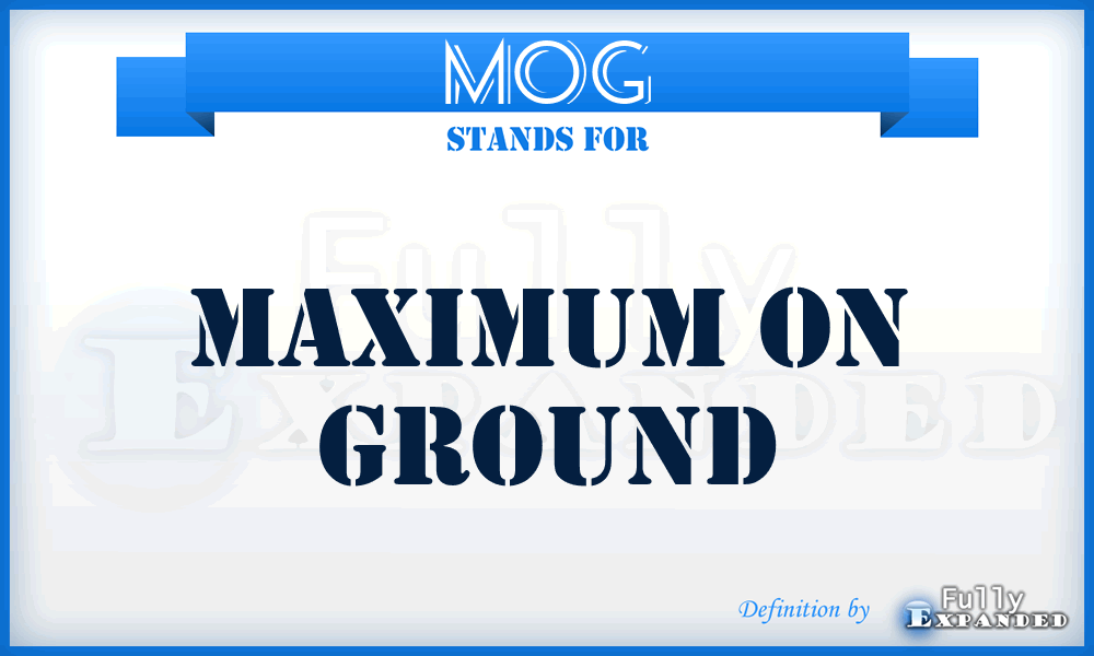 MOG - Maximum On Ground