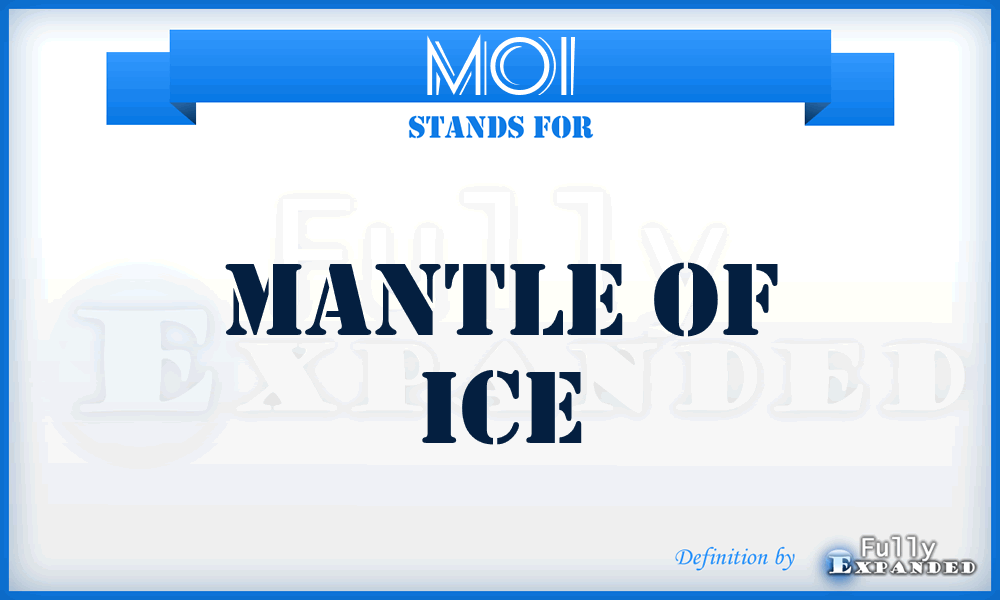 MOI - Mantle Of Ice