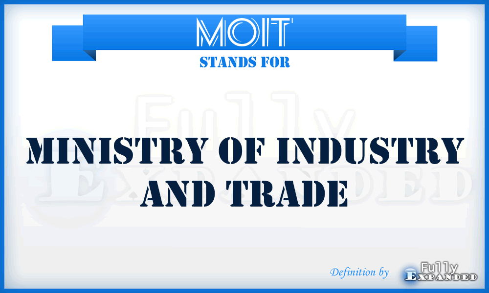 MOIT - Ministry Of Industry and Trade