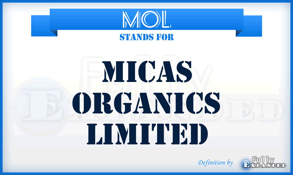 MOL - Micas Organics Limited