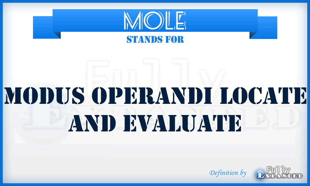 MOLE - Modus Operandi Locate And Evaluate