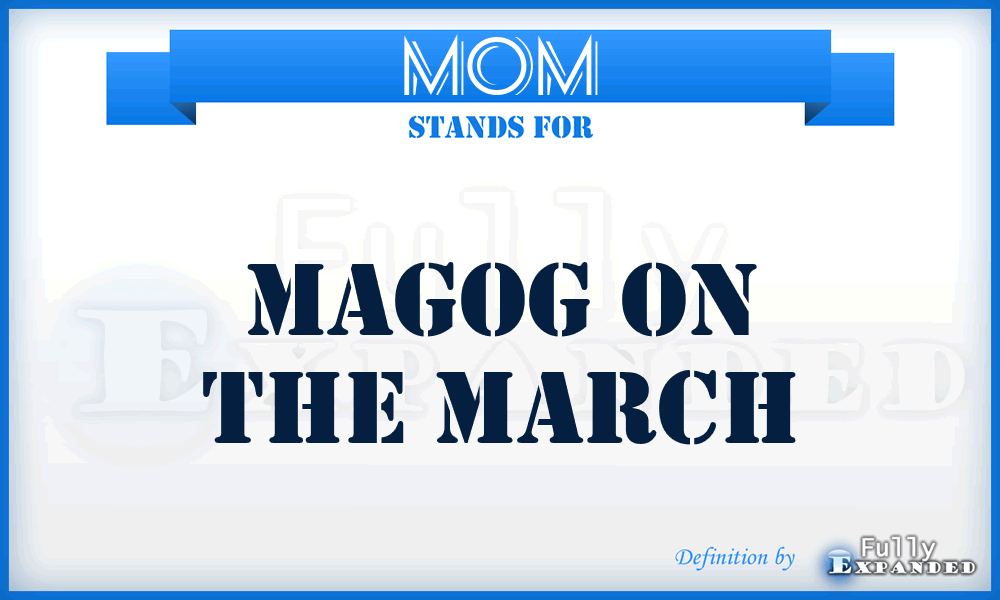 MOM - Magog On The March