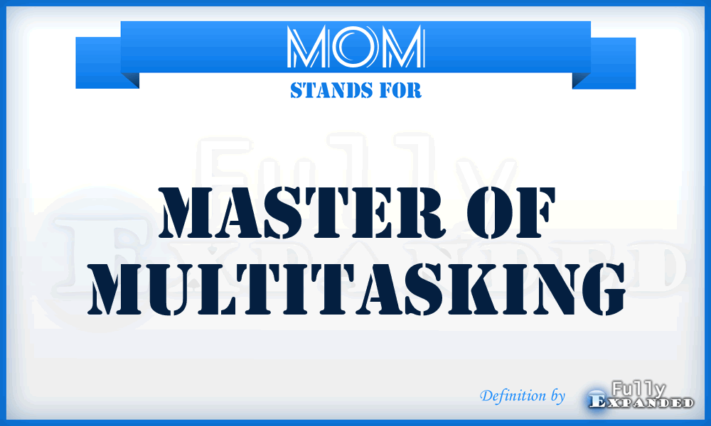 MOM - Master Of Multitasking