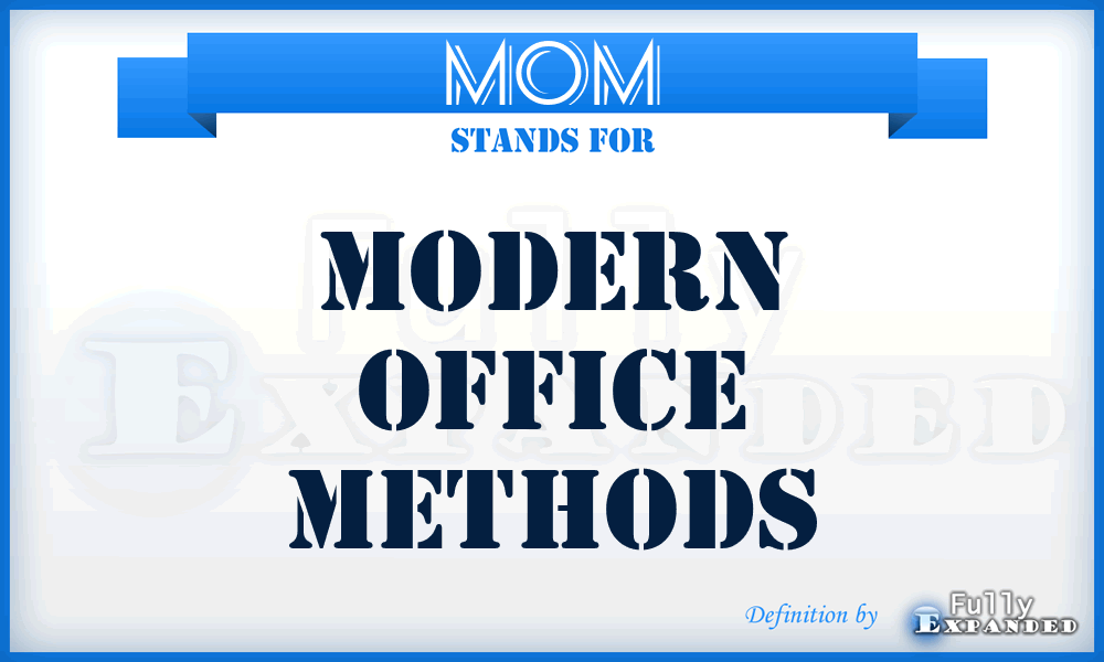 MOM - Modern Office Methods