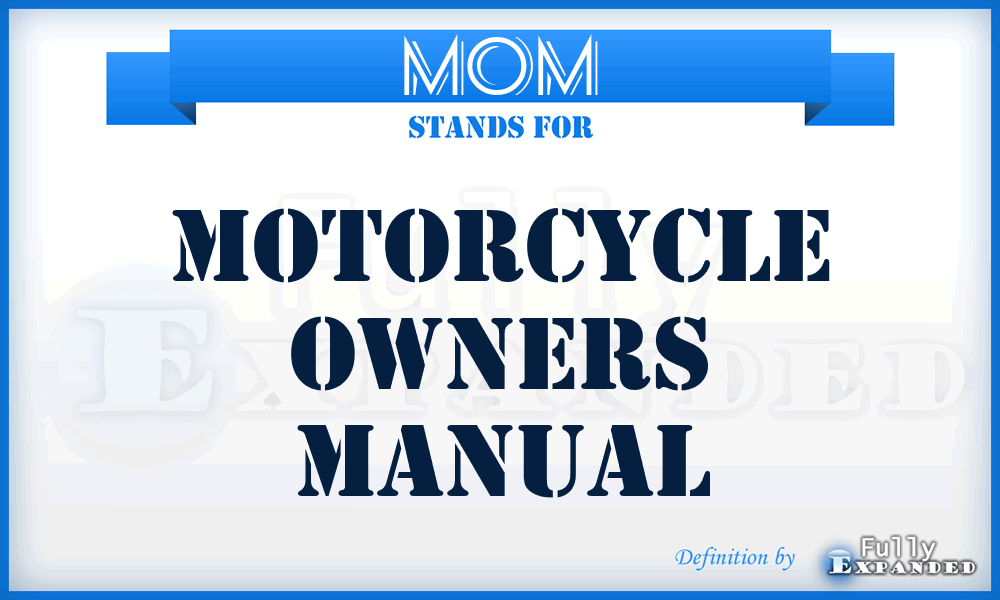 MOM - Motorcycle Owners Manual
