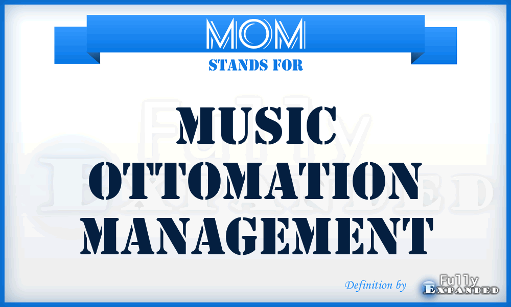 MOM - Music Ottomation Management