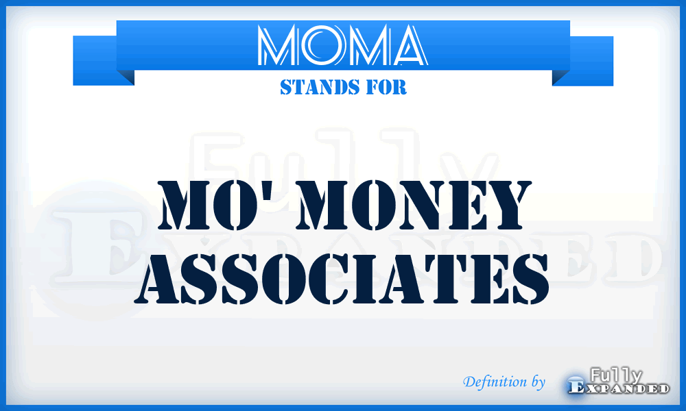 MOMA - MO' Money Associates
