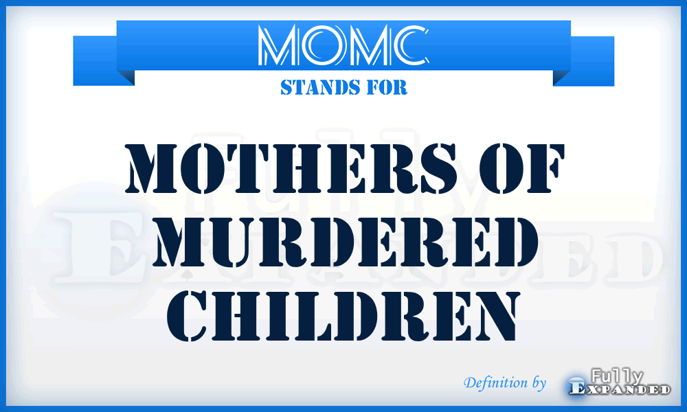 MOMC - Mothers Of Murdered Children