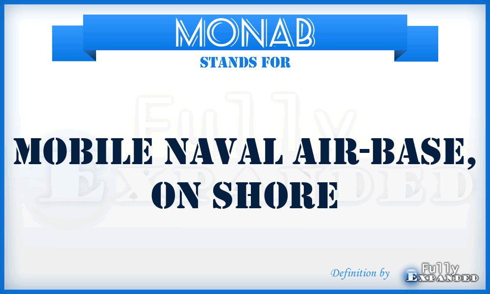 MONAB - Mobile Naval Air-base, on shore