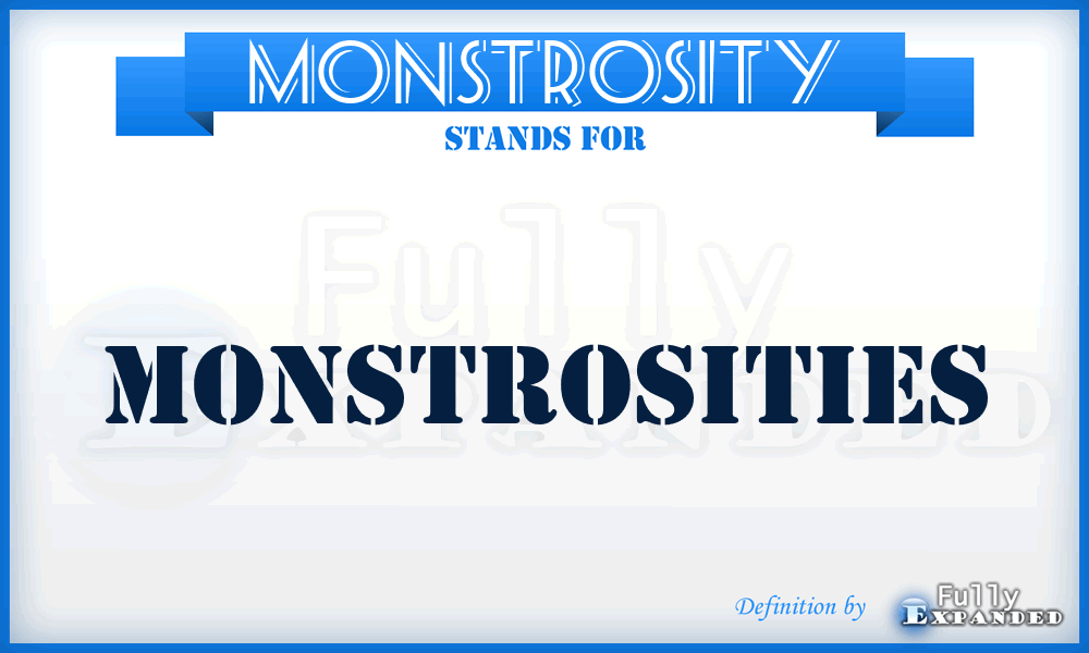 MONSTROSITY - monstrosities