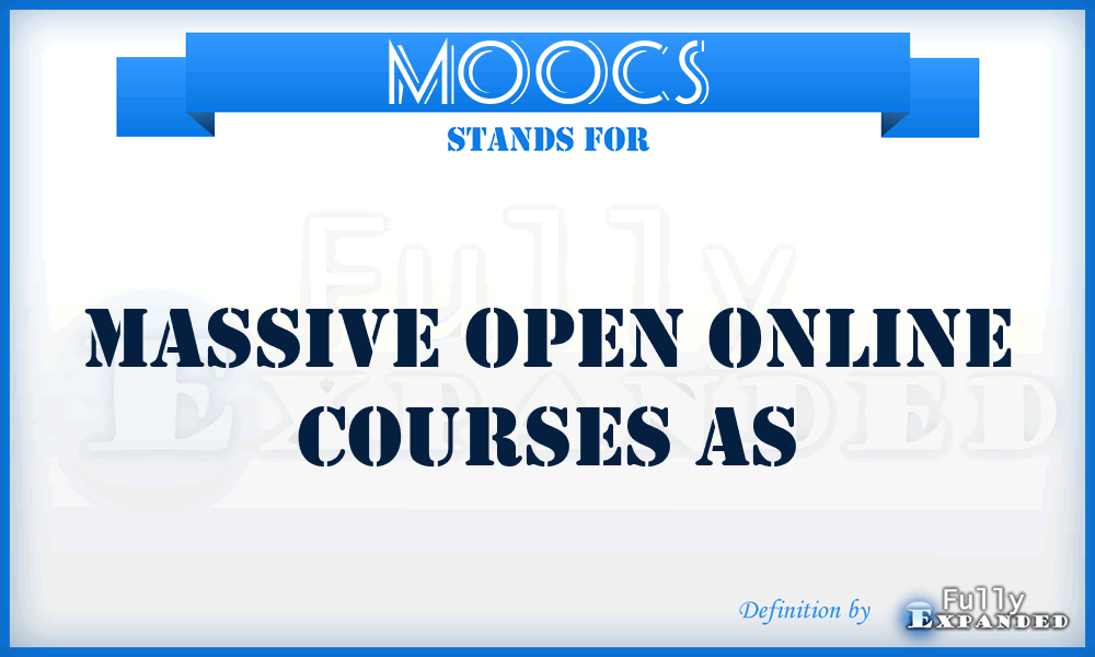 MOOCS - Massive Open Online Courses As